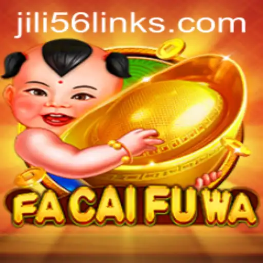 Explore the Exciting World of FaCaiFuWa: A Thrilling Adventure at JiLi56.COM